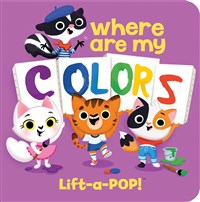 Where are my Colors - A Lift-a-Pop Books Sensory