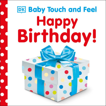 Happy Birthday - Baby Touch and Feel Book