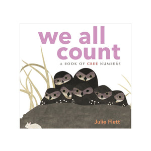 We All Count: A Book of Cree Numbers Board Book